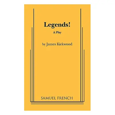 "Legends!" - "" ("Kirkwood James")(Paperback)