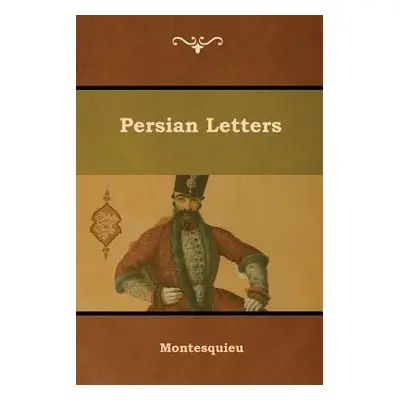 "Persian Letters" - "" ("Montesquieu")(Paperback)