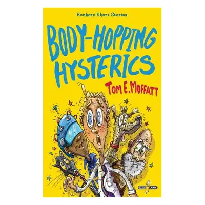 "Body-Hopping Hysterics: Hilarious, Action-Packed Short Stories for 8 to 12 year-olds" - "" ("Mo