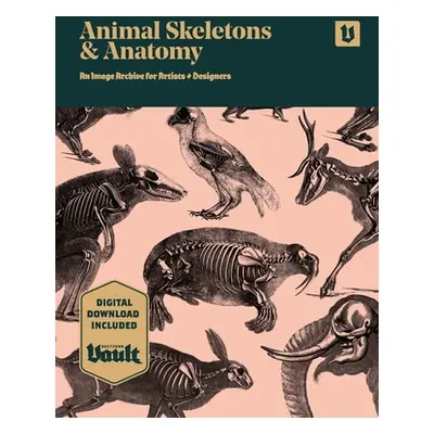 "Animal Skeletons and Anatomy: An Image Archive for Artists and Designers" - "" ("Kale James")(P