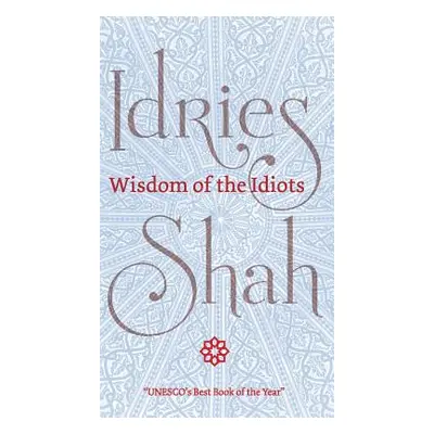 "Wisdom of the Idiots" - "" ("Shah Idries")(Pevná vazba)