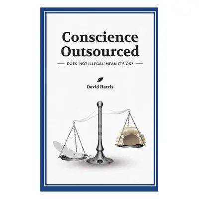 "Conscience Outsourced" - "" ("Harris David")(Paperback)