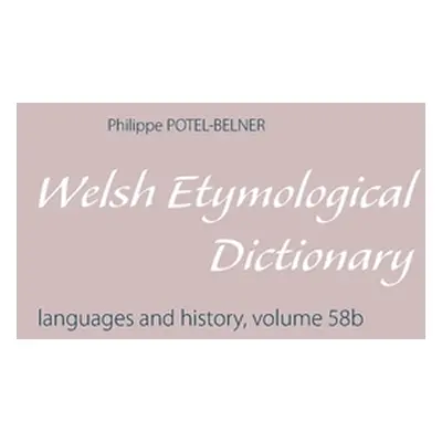 "Welsh Etymological Dictionary" - "" ("Potel-Belner Philippe")(Paperback)