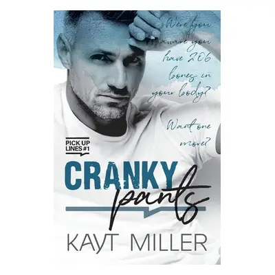 "Cranky Pants: Pick-up Lines Book 1" - "" ("Miller Kayt")(Paperback)