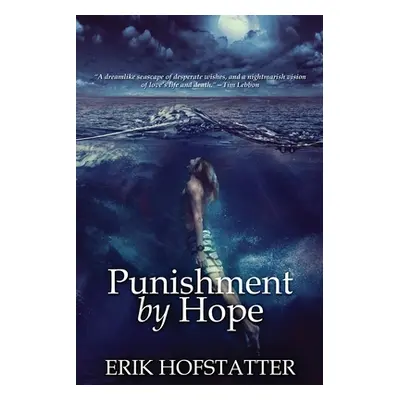 "Punishment By Hope" - "" ("Hofstatter Erik")(Paperback)