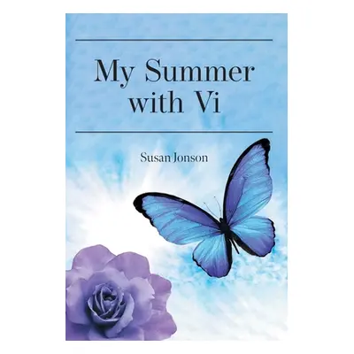 "My Summer with Vi" - "" ("Jonson Susan")(Pevná vazba)