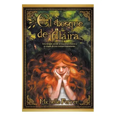 "El bosque de Alira" - "" ("Ferrer Michelle")(Paperback)