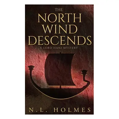 "The North Wind Descends" - "" ("Holmes N. L.")(Paperback)