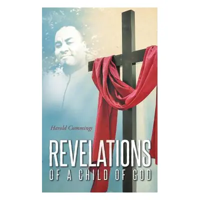 "Revelations of a Child of God" - "" ("Cummings Harold")(Paperback)