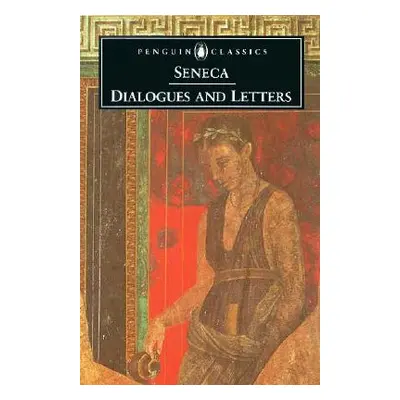 "Dialogues and Letters" - "" ("Seneca")(Paperback)