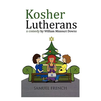 "Kosher Lutherans" - "" ("Downs William Missouri")(Paperback)