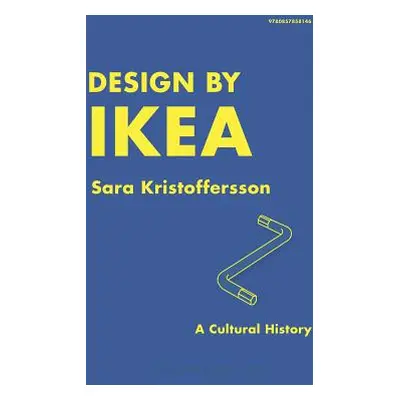 "Design by Ikea: A Cultural History" - "" ("Kristoffersson Sara")(Paperback)