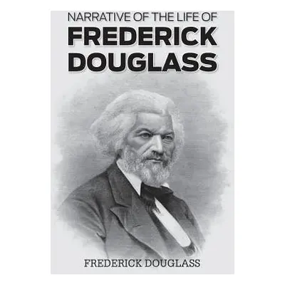 "Narrative of the Life of Frederick Douglass" - "" ("Douglass Frederick")(Pevná vazba)