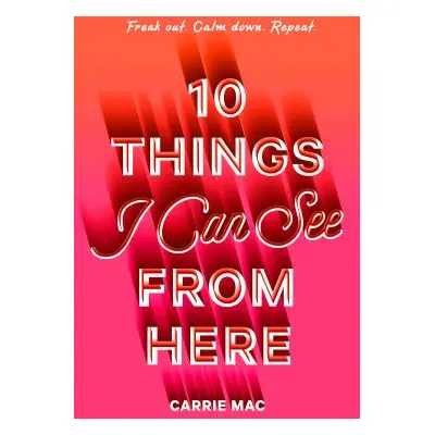 "10 Things I Can See from Here" - "" ("Mac Carrie")(Pevná vazba)