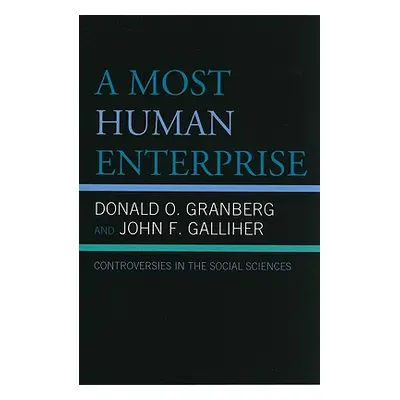 "A Most Human Enterprise: Controversies in the Social Sciences" - "" ("Granberg Donald O.")(Pape