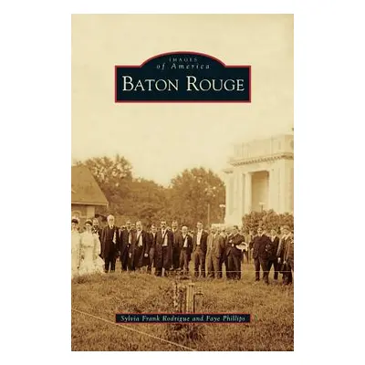 "Baton Rouge" - "" ("Rodrigue Sylvia Frank")(Pevná vazba)