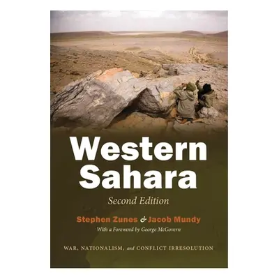 "Western Sahara: War, Nationalism, and Conflict Irresolution, Second Edition" - "" ("Zunes Steph