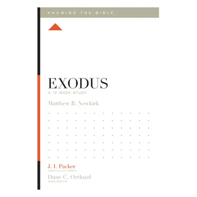 "Exodus: A 12-Week Study" - "" ("Newkirk Matthew R.")(Paperback)