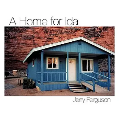 "A Home for Ida" - "" ("Ferguson Jerry")(Paperback)