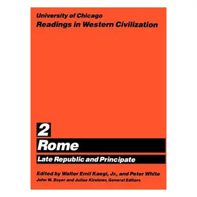 "University of Chicago Readings in Western Civilization, Volume 2: Rome: Late Republic and Princ