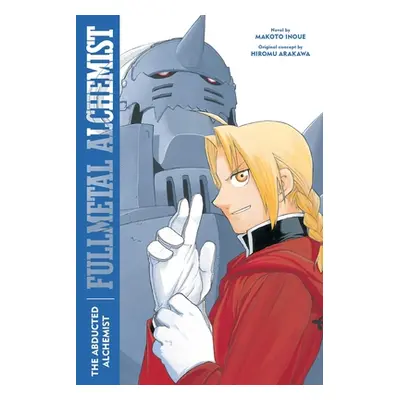 "Fullmetal Alchemist: The Abducted Alchemist: Second Editionvolume 2" - "" ("Inoue Makoto")(Pape