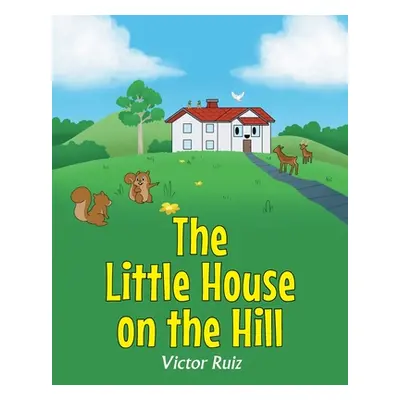 "The Little House on the Hill" - "" ("Ruiz Victor")(Paperback)