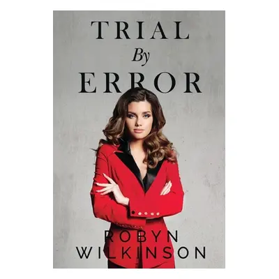 "Trial by Error" - "" ("Wilkinson Robyn")(Paperback)