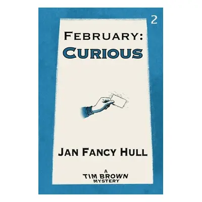 "February: Curious" - "" ("Hull Jan Fancy")(Paperback)