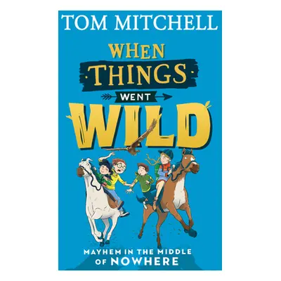 "When Things Went Wild" - "" ("Mitchell Tom")(Paperback / softback)