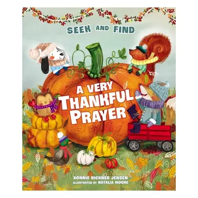 "A Very Thankful Prayer Seek and Find" - "" ("Jensen Bonnie Rickner")(Board Books)