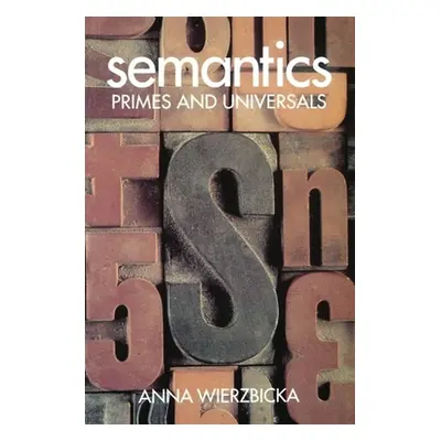 "Semantics ' Primes and Universals '" - "" ("Wierzbicka Anna")(Paperback)