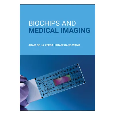 "Biochips and Medical Imaging" - "" ("Wang Shan Xiang")(Pevná vazba)