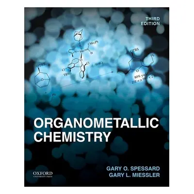 "Organometallic Chemistry" - "" ("Spessard Gary O.")(Pevná vazba)