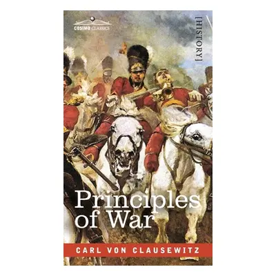 "Principles of War" - "" ("Von Clausewitz Carl")(Pevná vazba)