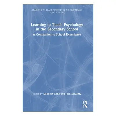 "Learning to Teach Psychology in the Secondary School: A Companion to School Experience" - "" ("