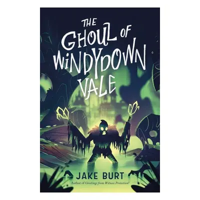 "The Ghoul of Windydown Vale" - "" ("Burt Jake")(Paperback)