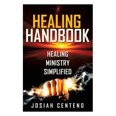 "Healing Handbook" - "" ("Centeno Josiah")(Paperback)