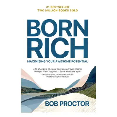 "Born Rich: Maximizing Your Awesome Potential" - "" ("Proctor Bob")(Paperback)