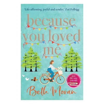 "Because You Loved Me" - "" ("Moran Beth")(Paperback)