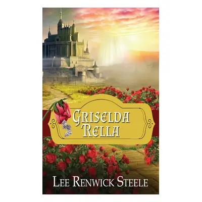 "Griselda Rella" - "" ("Steele Lee Renwick")(Paperback)