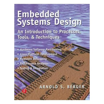 "Embedded Systems Design: An Introduction to Processes, Tools, and Techniques" - "" ("Berger Arn