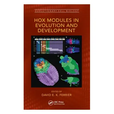 "Hox Modules in Evolution and Development" - "" ("Ferrier David E. K.")(Pevná vazba)