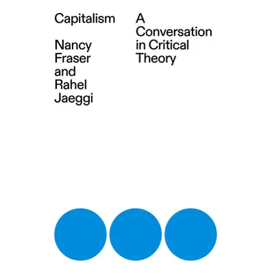 "Capitalism: A Conversation in Critical Theory" - "" ("Fraser Nancy")(Paperback)