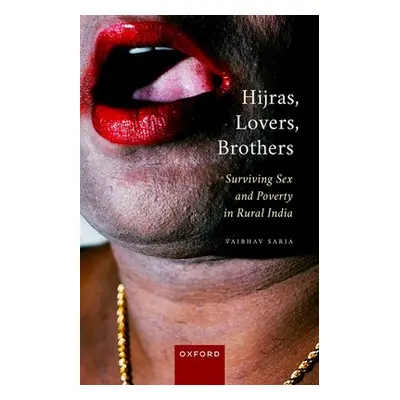 "Hijras, Lovers, Brothers: Surviving Sex and Poverty in Rural India" - "" ("Saria Vaibhav")(Pevn