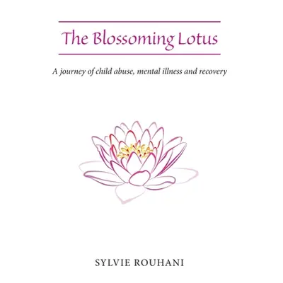 "The Blossoming Lotus" - "" ("Rouhani Sylvie")(Paperback)