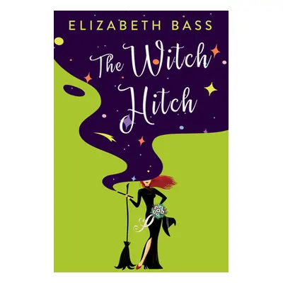 "The Witch Hitch" - "" ("Bass Elizabeth")(Paperback)