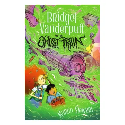 "Bridget Vanderpuff and the Ghost Train" - "" ("Stewart Martin")(Paperback / softback)