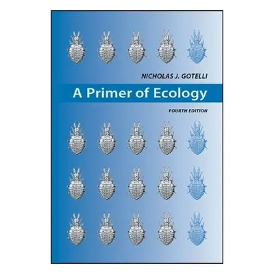 "A Primer of Ecology" - "" ("Gotelli Nicholas J.")(Paperback)