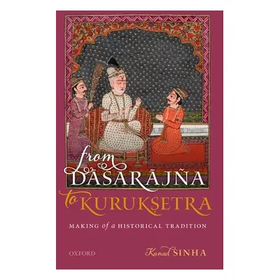 "From Dasarajna to Kuruksetra: Making of a Historical Tradition" - "" ("Sinha Kanad")(Pevná vazb