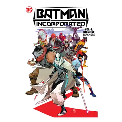 "Batman Incorporated Vol. 1: No More Teachers" - "" ("Brisson Ed")(Pevná vazba)